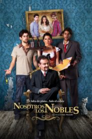 Nosotros los Nobles (We Are the Nobles)