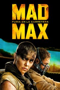 Mad Max: Furia en la Carretera (Mad Max: Fury Road)
