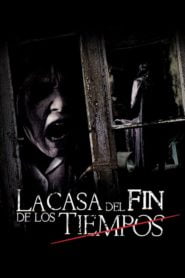 La Casa del Fin de los Tiempos (The House at the End of Time)
