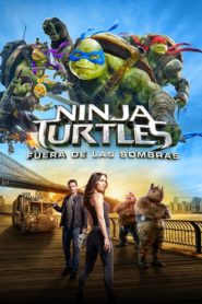 Tortugas Ninja 2 (B): Fuera de las Sombras (Teenage Mutant Ninja Turtles: Out of the Shadows)