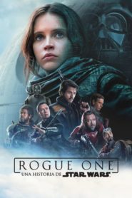 Rogue One: Una Historia de Star Wars (Rogue One: A Star Wars Story)