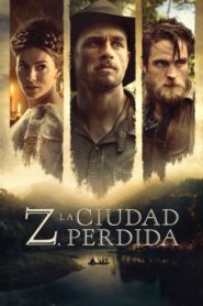 Z, La Ciudad Perdida (The Lost City of Z)