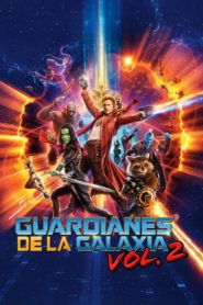 Guardianes de la Galaxia Vol. 2 (Guardians of the Galaxy Vol. 2)