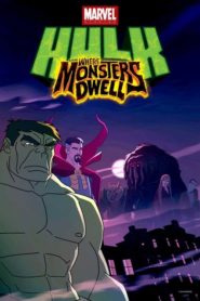 Hulk: Donde Viven los Monstruos (Hulk: Where Monsters Dwell)