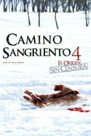 Camino hacia el Terror 4: Inicio Sangriento (Wrong Turn 4: Bloody Beginnings)