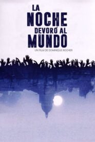 La Noche Devoró al Mundo (The Night Eats the World)