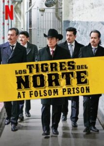 Los Tigres del Norte en la Prisión de Folsom (Los Tigres del Norte at Folsom Prison)