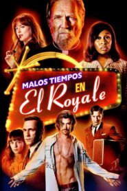 Malos Momentos en el Hotel Royale (Bad Times at the El Royale)