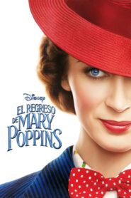 El Regreso de Mary Poppins (Mary Poppins Returns)