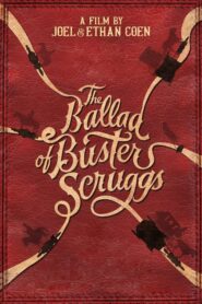 La Balada de Buster Scruggs (The Ballad of Buster Scruggs)