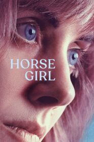 La Chica que Amaba a los Caballos (Horse Girl)