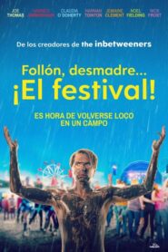 Un Loco Fin de Semana (The Festival)