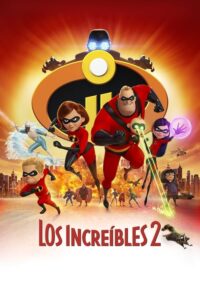 Los Increíbles 2 (The Incredibles 2)