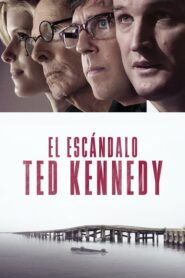 El Escándalo Ted Kennedy (Chappaquiddick)
