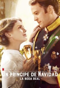 Un Príncipe de Navidad: La Boda Real (A Christmas Prince: The Royal Wedding)