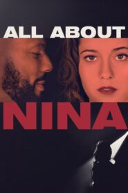 Todo sobre Nina (All About Nina)