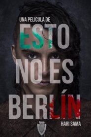 Esto no es Berlin (This Is Not Berlin)