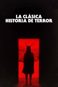 La Clásica Historia de Terror (A Classic Horror Story)