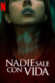 Nadie Sale con Vida (No One Gets Out Alive)