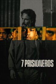 7 Prisioneros (7 Prisoners)