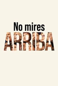 No Miren Arriba (Don’t Look Up)