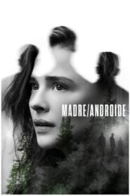 Madre/Androide (Mother/Android)