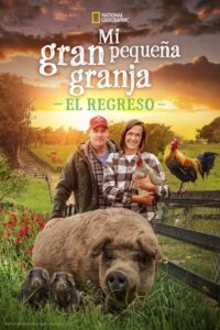 Mi Gran Pequeña Granja: El Regreso (The Biggest Little Farm: The Return)
