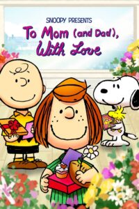 Snoopy Presenta: A Mamá y Papá con Amor (Snoopy Presents: To Mom and Dad With Love)
