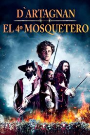 D’Artagnan El 4º Mosquetero (The Fourth Musketeer)