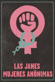 Las Janes: Mujeres Anónimas (The Janes)