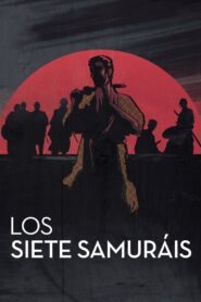 Los Siete Samuráis (Seven Samurai)