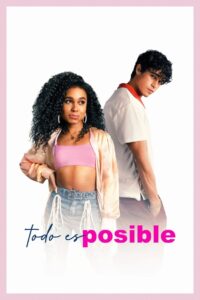 Todo es Posible (Anything’s Possible)