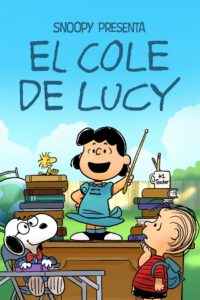 Snoopy Presenta: El Colegio de Lucy (Snoopy Presents: Lucy’s School)