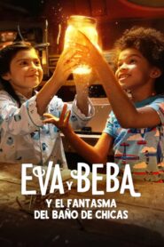 Eva y Beba: El Fantasma en el Baño de Chicas (Ivy + Bean: The Ghost That Had to Go)