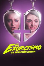 El Exorcismo de Mi Mejor Amiga (My Best Friend’s Exorcism)