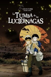 La Tumba de las Luciérnagas (Grave of the Fireflies)