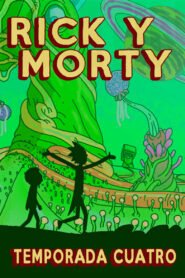 Rick y Morty: Temporada 4
