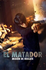 El Matador: Misión de Rescate (The Killer)