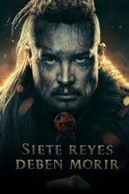 The Last Kingdom: Siete Reyes deben Morir (The Last Kingdom: Seven Kings Must Die)