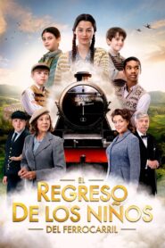 El Regreso de los Niños del Tren (The Railway Children Return)