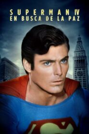Superman 4: En Busca de la Paz (Superman IV: The Quest for Peace)