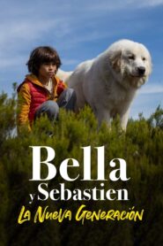 Bella y Sebastien: La Nueva Generación (Belle and Sebastian: Next Generation)