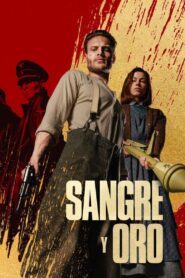 Sangre y Oro (Blood and Gold)