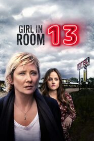 La Chica en la Habitación 13 (Girl in Room 13)