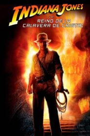 Indiana Jones 4: El Reino de la Calavera de Cristal (Indiana Jones and the Kingdom of the Crystal Skull)