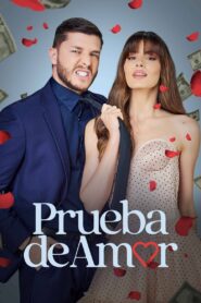 Prueba de Amor (Proof of Love)