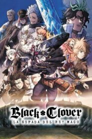 Black Clover: La Espada del Rey Mago (Black Clover: Sword of the Wizard King)