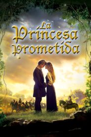 La Princesa Prometida (The Princess Bride)