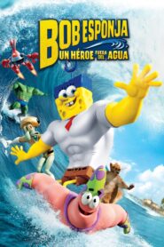 Bob Esponja: Un Héroe Fuera del Agua (The SpongeBob Movie: Sponge Out of Water)