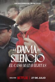 La Dama del Silencio: El Caso Mataviejitas (The Lady of Silence: The Mataviejitas Murders)